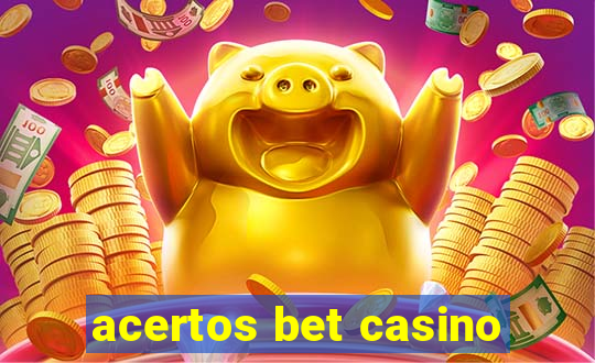 acertos bet casino